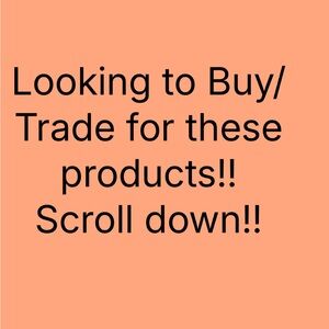 Looking to Buy or Trade Products